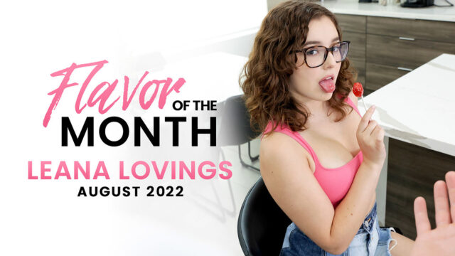 Step Siblings Caught presents Leana Lovings in August 2022 Flavor Of The Month Leana Lovings – S3:E1